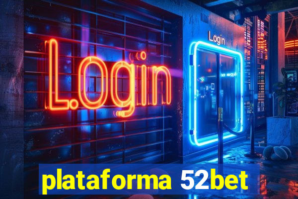 plataforma 52bet